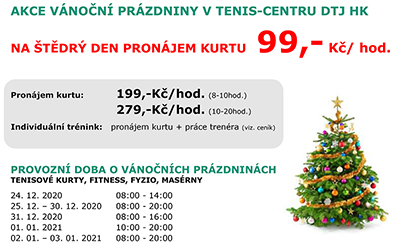 AKCE VÁNOČNÍ PRÁZDNINY V TENIS-CENTRU DTJ HK A PROVOZNÍ DOBA